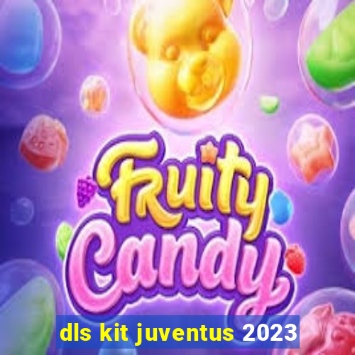 dls kit juventus 2023